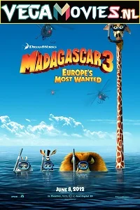 Madagascar 3: Europe’s Most Wanted (2012) Dual Audio {Hindi-English} 480p - 720p poster