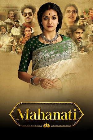 Mahanati (2018) UNCUT ORG. Dubbed [Hindi DD2.0 + Telugu] 480p - 720p - 1080p WeB-DL poster