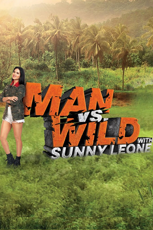 Man vs. Wild with Sunny Leone (2023) poster