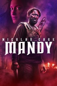Mandy (2018) Dual Audio {Hindi-English} BluRay 480p - 720p - 1080p poster