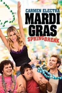 Mardi Gras: Spring Break (2011) Dual Audio {Hindi-English} WEB-DL 480p - 720p - 1080p poster