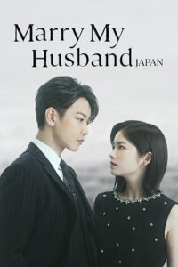 Marry My Husband: Japan (Season 1) Triple Audio {Hindi-English-Japnease} Series 480p 720p & 1080p WEB-DL poster