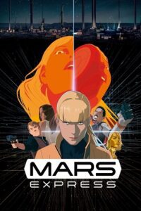 Mars Express (2023) Blu-Ray Dual Audio {Hindi-French} 480p - 720p - 1080p poster