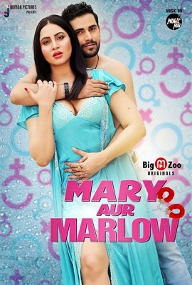 [18+] Mary Aur Marlow – S01 (2020) UNRATED Hindi Big Movie Zoo Hot Series 480p - 720p HDRip poster