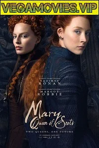 Mary Queen of Scots (2018) Dual Audio {Hindi-English} 480p - 720p - 1080p poster
