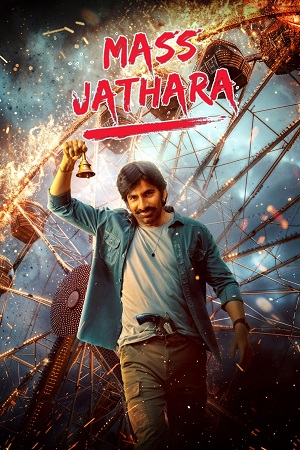 Mass Jathara (2025) WEB-DL {Hindi DD5.1} Full Movie 480p - 720p - 1080p - 2160p poster