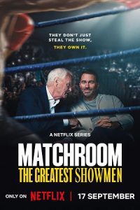 Matchroom: The Greatest Showmen (2025) Season 1 Dual-Audio {Hindi-English} WEB Series 480p - 720p - 1080p WEB-DL poster