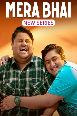 Mera Bhai (Season 1) Hindi Complete WEB Series 480p - 720p - 1080p WEB-DL poster