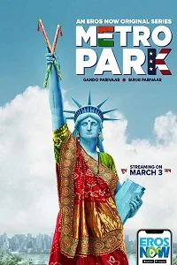 Metro Park Season 1 Hindi Eros Now Originals Complete Web Series 480p - - 720p HD poster