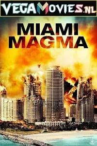 Miami Magma (2011) Dual Audio {Hindi-English} 480p - 720p poster
