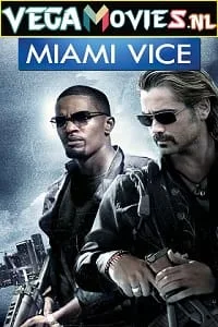 Miami Vice (2006) Dual Audio {Hindi-English} 480p - 720p - 1080p poster