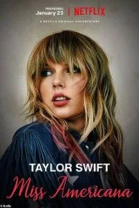 Taylor Swift: Miss Americana (2020) English Netflix Movie 480p - - 720p - - 1080p poster