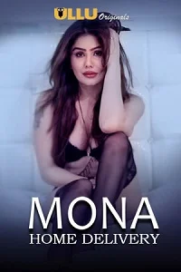 [18+] Mona Home Delivery (2019) Season 1 Ullu Originals Hindi WEB Series 480p - 720p HDRip poster