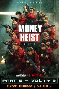 Money Heist (Season 5 Vol. 1 – Vol 2) Hindi Dubbed [5.1 DD] Dual Audio 480p - 720p - 1080p WEB-DL poster