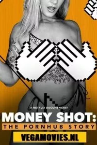 Money Shot: The Pornhub Story – Netflix Original (2023) Dual Audio {Hindi-English} 480p - 720p - 1080p poster