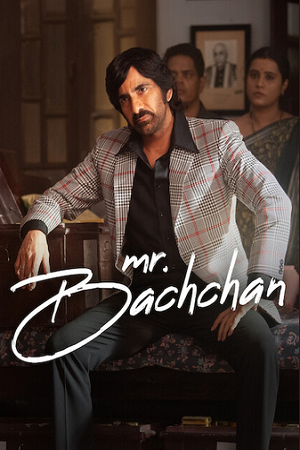 Mr. Bachchan (2024) WEB-DL [Hindi ORG. 2.0 + Telugu 5.1] 480p - 720p - 1080p poster