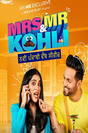 Mrs & Mr Kohli (2020) Season 1 Hindi MX Originals Complete Web Series 480p - 720p poster
