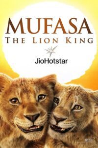 Mufasa: The Lion King (2024) BluRay Dual Audio {Hindi-English} JioHotstar 480p - 720p - 1080p & 2160p 4K poster