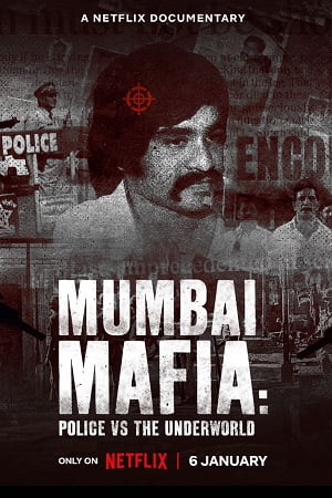 Mumbai Mafia: Police vs the Underworld (2023) Dual Audio {Hindi-English} 480p - 720p - 1080p poster