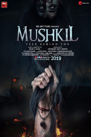 Mushkil : Fear Behind You (2019) Hindi Full Movie 480p - 720p - 1080p poster