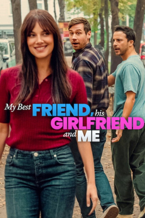 My Best Friend, His Girlfriend and Me (2026) WEB-DL Dual Audio {Hindi-English} 480p - 720p - 1080p – NetFlix Film poster