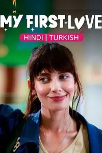 My First Love (Season 1 – Complete) Hindi Dubbed (ORG) All Episodes 480p - 720p WEB-DL poster