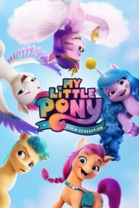My Little Pony: A New Generation (2021) Dual Audio {Hindi-English} WEB-DL 480p - 720p - 1080p poster