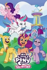 My Little Pony: Tell Your Tale (Season 1) Dual Audio {Hindi-English} Complete Netflix Original WEB Series 480p - 720p WEB-DL poster