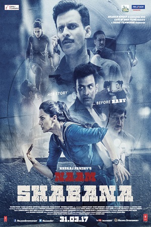 Naam Shabana (2017) Hindi Full Movie 480p - 720p - 1080p poster