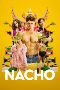 Nacho (2023) Season 1 Complete {Spanish Audio With Esubs} LIONSGATE+ WEB Series 720p - 1080p WEB-DL poster