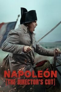Napoleon – DIRECTOR’S CUT (2023) Dual Audio {Hindi-English} WEB-DL 480p 720p 1080p & 2160p 4K SDR poster