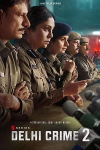 NetFlix Delhi Crime (Season 2) Hindi [Multi-Audio] Complete Series 480p - 720p - 1080p WEB-DL poster
