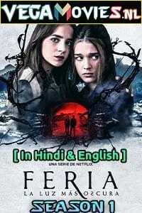 Netflix Feria: The Darkest Light (2022) Season 1 Dual Audio {Hindi-English} 480p - 720p - 1080p WEB-DL poster