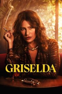 Griselda – Netflix Original (2024) Season 1 Dual-Audio {Hindi-English} WEB Series 480p - 720p - 1080p WEB-DL poster