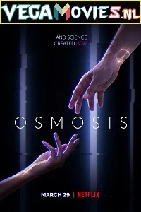Osmosis (2019) Season 1 English With Subtitles Complete Netflix WEB Series 720p WEB-DL poster