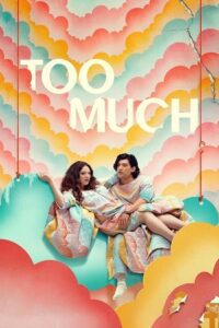 Too Much (2025) Season 1 Dual Audio {Hindi-English} Netflix-Series 480p - 720p - 1080p WEB-DL poster