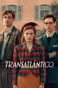 Transatlantic – Netflix Original (2023) Season 1 Complete Dual Audio {Hindi-English} 480p - 720p WEB-DL poster