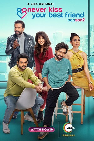 Never Kiss Your Best Friend (Season 1 – 2) Hindi Complete Zee5 Original WEB Series 480p - 720p - 1080p WEB-DL poster