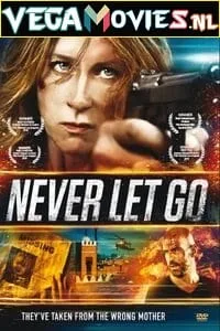 Never Let Go (2015) poster