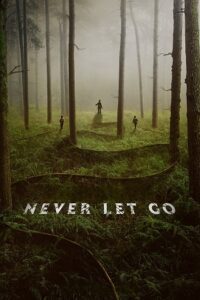 Never Let Go (2024) BluRay Dual Audio {Hindi-English} 480p - 720p - 1080p - 2160p 4K SDR poster