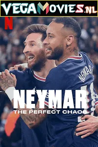 Netflix Neymar: The Perfect Chaos (2022) Season 1 Dual Audio {Hindi-English} 480p - 720p HDRip poster