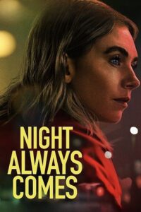 Night Always Comes (2025) WEB-DL Dual Audio {Hindi-English} 480p - 720p - 1080p poster