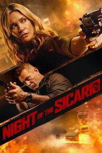 Night of the Sicario (2021) Dual Audio {Hindi-English} BluRay 480p - 720p - 1080p poster