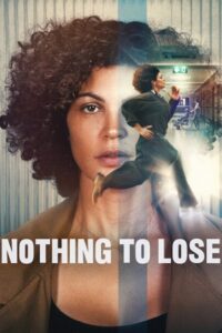 Nothing to Lose (2026) WEB-DL Dual Audio {Hindi-English} 480p - 720p - 1080p poster