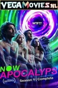 [18+] Now Apocalypse (2019) Season 1 English STARZ TV-Series 720p 10Bit WEB-DL poster