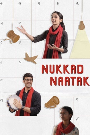 Nukkad Naatak (2026) Netflix WEB-DL {Hindi DD5.1} Full Movie 480p - 720p - 1080p poster