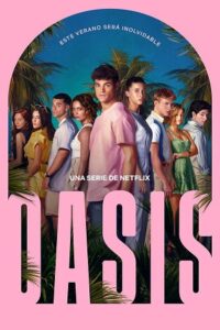 Oasis (2026) Season 1: Dual-Audio {Hindi-Spanish} NetFlix-Series 480p - 720p - 1080p WEB-DL poster