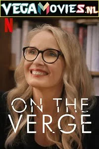 On the Verge (Season 1) Dual Audio [Hindi-English] Complete Netflix Web Series 480p - 720p poster