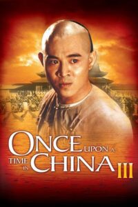 Once Upon a Time in China III (1993) Dual Audio {Hindi-Chinese} BluRay 480p - 720p - 1080p poster