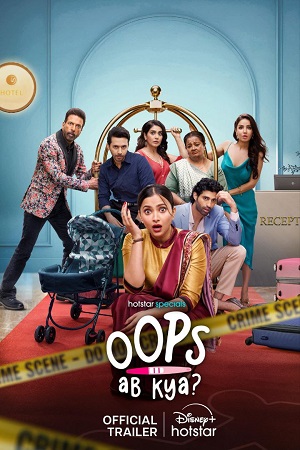 Oops Ab Kya (2025) Season 1 Hindi (Multi-Audio) Complete Hotstar Special WEB Series 720p HD 1080p WEB-DL poster